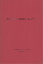 ANTONIUS HÖCKELMANN. Bilder und Skulpturen