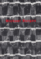 Michael Burges. Galerie Heinz Holtmann 1998 [Widmungsexemplar, signiert/ signed]