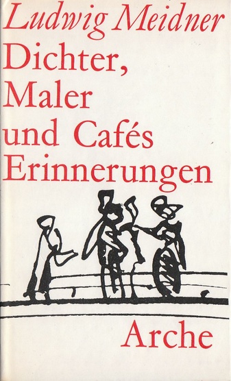 Dichter, Maler und Cafés - Erinnerungen