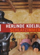 HERLINDE KOELBL. SCHLAFZIMMER: LONDON/ BERLIN/ MOSKAU/ ROM/ NEW YORK/ PARIS