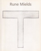 Rune Mields. Arbeiten auf Papier [Widmungsexemplar, signiert/ signed]