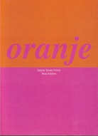 Dagmar Varady-Prinich. oranje. Neue Arbeiten