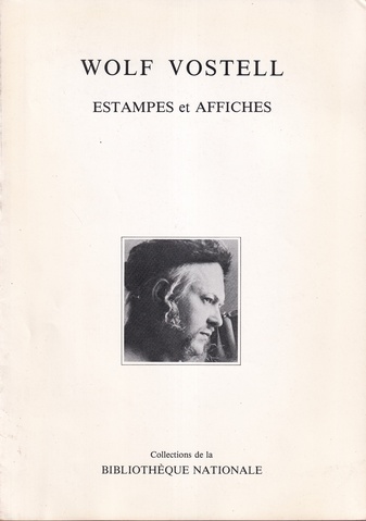 WOLF VOSTELL. ESTAMPES et AFFICHES