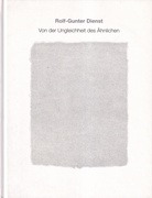 Rolf-Gunter Dienst. Von der Ungleichheit des Ähnlichen