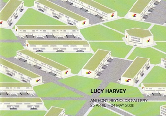 LUCY HARVEY. ANTHONY REYNOLDS GALLERY, 25 APRIL - 24 MAY 2008
