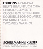 EDITIONS. [ARAKAWA, BEUYS, BRAUNTUCH, CHIA, CHRISTO, CLEMENTE, CUCCI, GOLDSTEIN, JUDD, KOUNELLIS, LONGO, MERZ, PALADINO, SALLE, TWOMBLY, WARHOL]