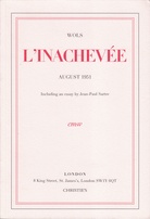 WOLS. L'INVACHEVÉE. August 1951.