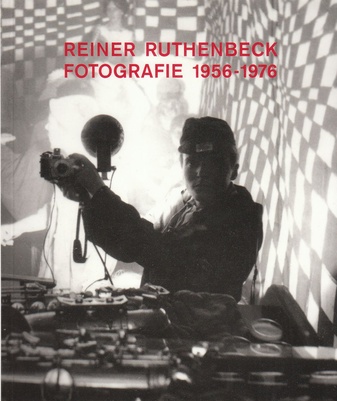 Reiner Ruthenbeck. Fotografie 1956-1976