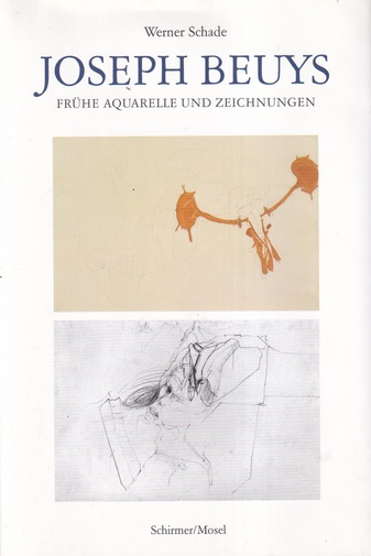 Werner Schade: JOSEPH BEUYS. FRÜHE AQUARELLE UND ZEICHNUNGEN
