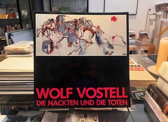 WOLF VOSTELL. DIE NACKTEN UND DIE TOTEN