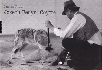 Caroline Tisdall: Joseph Beuys. Coyote