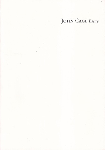 JOHN CAGE. Essay