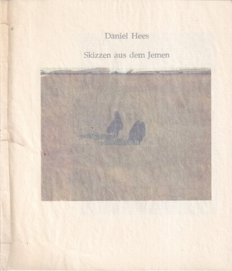 Daniel Hees. Skizzen aus dem Jemen