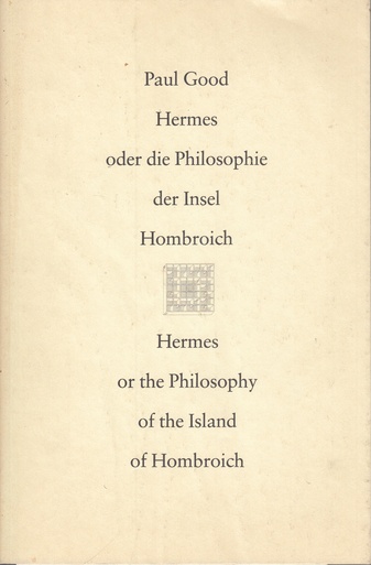 Paul Good. HERMES oder die philosophie der Insel Hombroich/ HERMES or the Philosophy of the Island of Hombroich