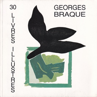 GEORGES BRAQUE. 30 LIVRES ILLUSTRES