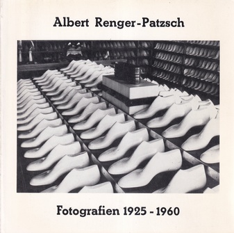 Klaus Honnef: Industrielandschaft/ Industriearchitektur/ Industrieprodukt. Fotografien 1925 - 1960 von Albert Renger-Patzsch