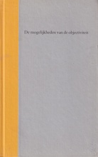 Ad Gerritsen/ Lidy van Marissing. De mogelijkheden van de objectiviteit
