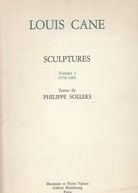 LOUIS CANE. Catalogue raisonné. SCULPTURES. Volume I / 1978-1985