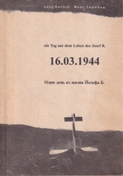 Jörg Herold: Heldenfriedhof [16.03.1944]. ein Tag aus dem Leben des Josef B.. eine Dokumentation der Recherche zum Absturz des Soldaten Joseph Beuys auf der Krim am 16. März 1944[signiert/ signed]
