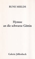 RUNE MIELDS. Hymne an die schwarze Göttin