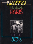 BRASSAI. THE SECRET PARIS OF THE 30'S