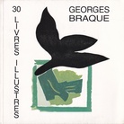 GEORGES BRAQUE. 30 LIVRES ILLUSTRES