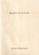 Sigrid Kopfermann. Begegnung mit Rodin. Arbeiten auf Papier nach dem l'enfer im musee Rodin in Paris 1992