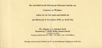 Im Anschluss an die Ehrung im Museum Ludwig von Lawrence Weiner laden wir zum Umtrunk und Imbiß ein, 8. Nov. 1995