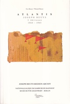 Eva Beuys/ Wenzel Beuys: JOSEPH BEUYS. ATLANTIS. 3 Aktionen 1964 - 1965