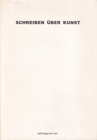 dellbrügge/ de moll: SCHREIBEN ÜBER KUNST
